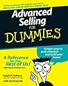 Advanced Selling For Dummies (For Dummies (Business & Personal Finance)) Advanced Selling For Dummies (For Dummies (Business & Personal Finance))