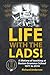 LIFE WITH THE LADS!: A life...
