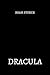 dracula by Bram Stoker