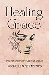 Healing Grace by Michelle G. Stradford