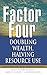 Factor Four: Doubling Wealt...