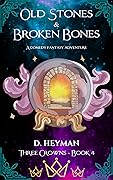Old Stones & Broken Bones