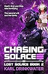 Chasing Solace by Karl Drinkwater
