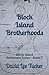 Block Island Brotherhoods by David Lee Tucker