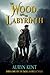 The Wood and the Labyrinth