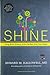 Shine: Using Brain Science to Get the Best from Your People