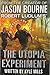 Robert Ludlum's (TM) The Utopia Experiment (Covert-One series)