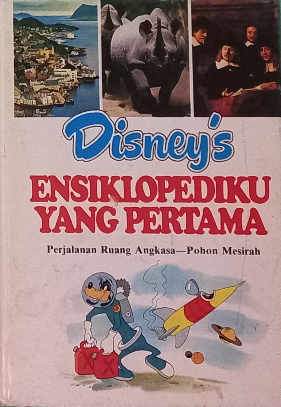 Disney's Ensiklopediku Yang Pertama Vol 18 : Perjalanan Ruang Angkasa - Pohon Mesirah (Hardcover)