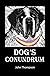 Dog's Conundrum by John Thompson