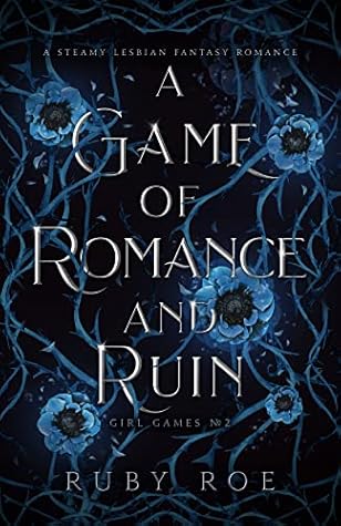 A Game of Romance and Ruin (Girl Games, #2)