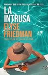 La intrusa by Elyse Friedman