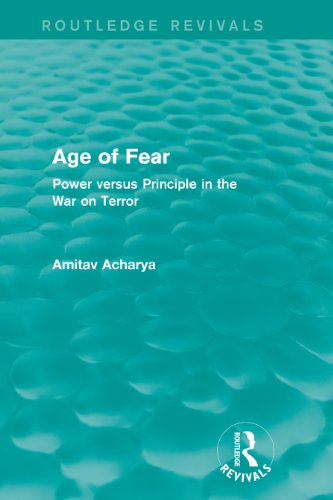 Age of Fear (Routledge Revivals): Power Versus Principle in the War on Terror