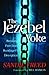 Jezebel Yoke, The: Breaking...