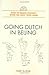 Going Dutch in Beijing: How to Behave Properly When Far Away from Home