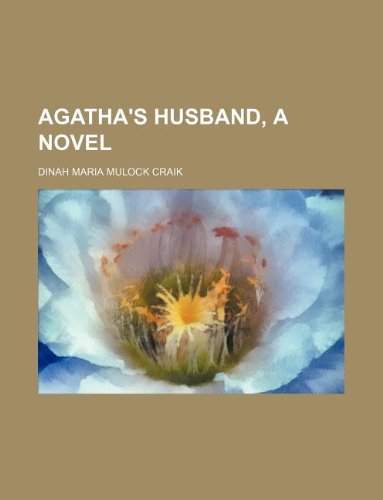 Agatha's Husband, a Novel