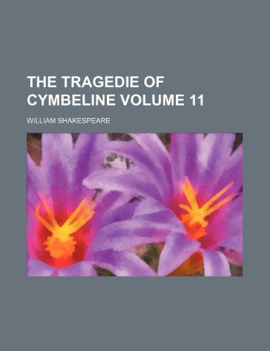 The tragedie of Cymbeline Volume 11