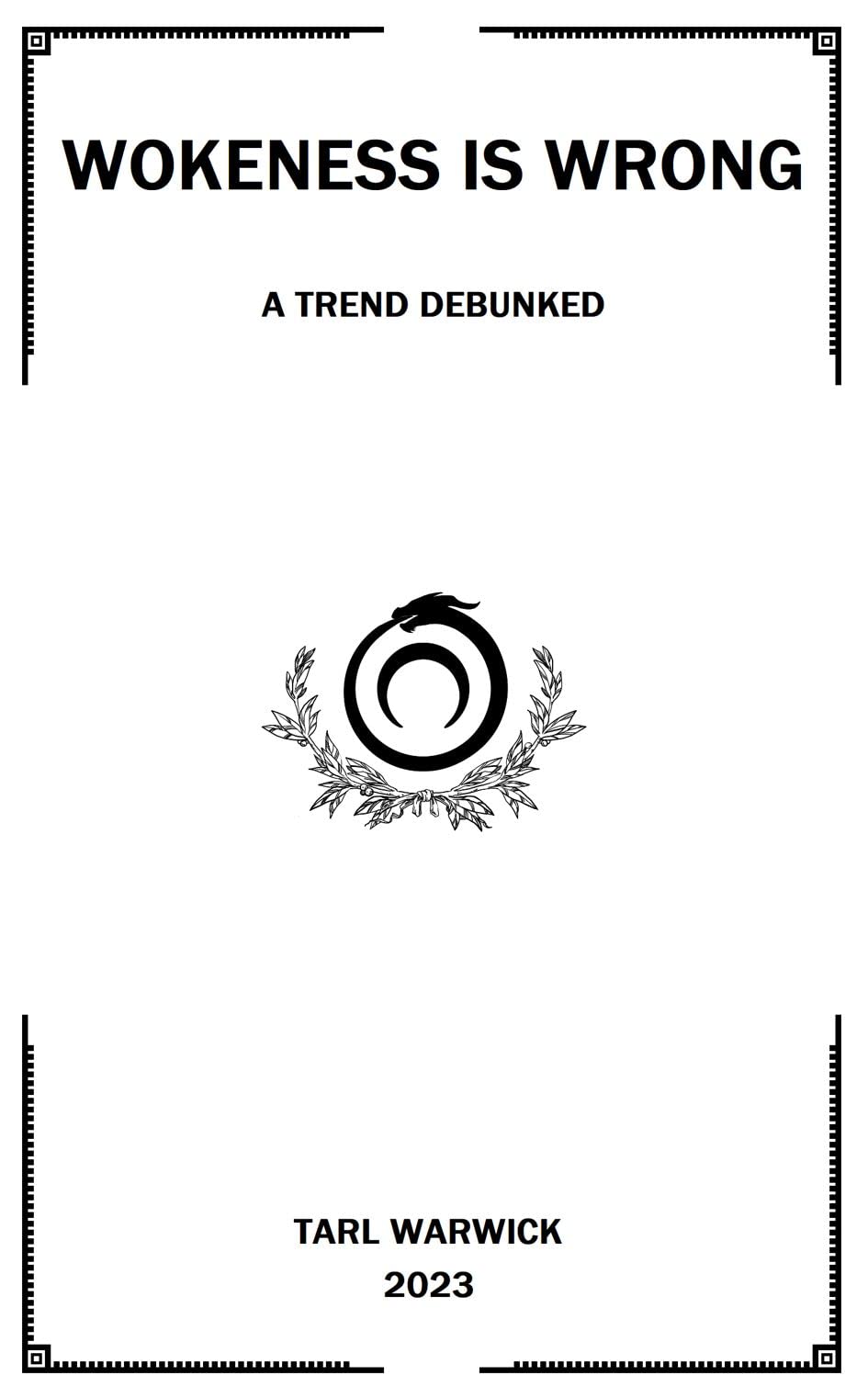 Wokeness is Wrong: A Trend Debunked (Kindle Edition)