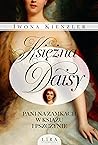 Księżna Daisy. Pani na zamkach w Książu i Pszczynie by Iwona Kienzler