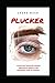 Plucker by Laura Nash