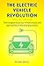 The Electric Vehicle Revolution: Technological advances, infrastructures and opportunities in the emerging market (Clean Energy Book 1)