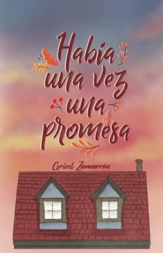 Había una vez una promesa (Spanish Edition)