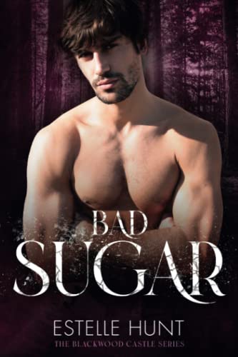 Bad Sugar (The Blackwood Castle #7)