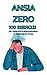 ANSIA ZERO: Guida pratica per combattere l'ansia con 100 esercizi e consigli (Italian Edition)