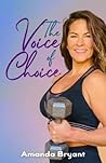 The Voice of Choice The Voice of Choice