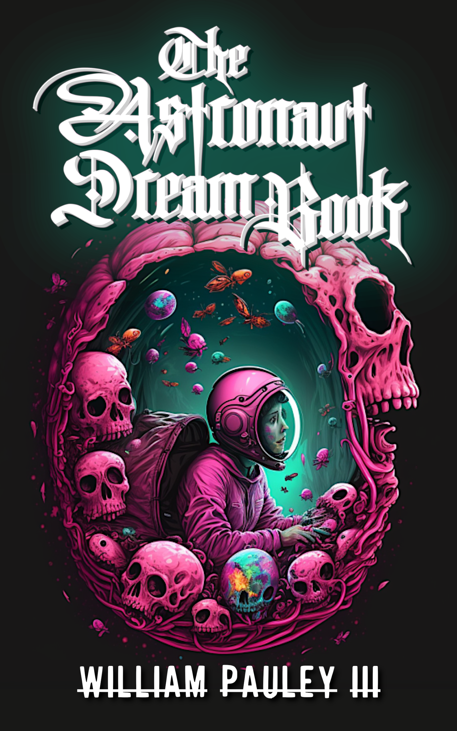 The Astronaut Dream Book (The Bedlam Bible, #3)
