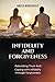 INFIDELITY AND FORGIVENESS:...