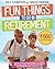 Fun Things to Do in Retirement: 1500 Days of Funny Stuff for Unleashing Your Creativity, Discovering New Hobbies and Activities. Finding Fulfillment in Your Golden Years with the Ultimate Guide