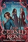 The Cursed Rose by Leslie Vedder