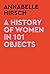 A History of Women in 101 Objects: A Walk through Female History