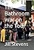The Bathroom War on the Tour