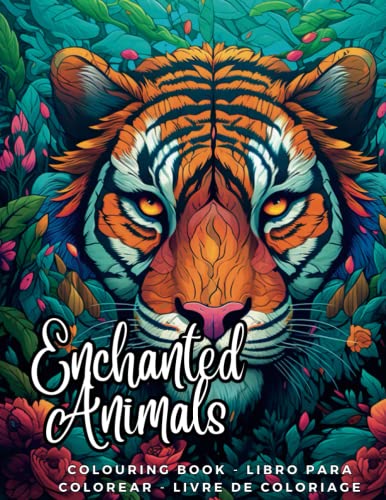 Enchanted Animals - Colouring Book for All Ages: Wonderful Images of Fantasy Animals for Colouring and Stress Relief (Paperback)