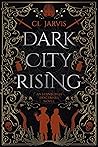 Dark City Rising (The Edinburgh Doctrines, #0) Dark City Rising (The Edinburgh Doctrines, #0)