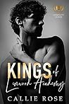 Kings of Linwood Academy - The Complete Box Set by Callie Rose