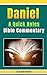Daniel: A Quick Notes Bible Commentary