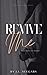 Revive Me: Part Three (New ...