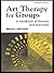 Art Therapy for Groups: A H...