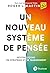 Un nouveau système de pensé...