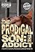 The Prodigal Son: The Addic...
