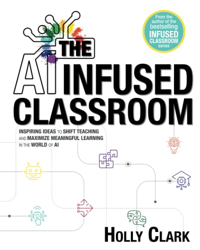 The AI Infused Classroom (Paperback)