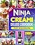 2023 Ninja Creami Deluxe Cookbook for Beginners by Marthar B Malone
