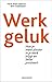 Werkgeluk by Henk-Peter Dijkema