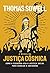 A Busca da Justiça Cósmica: como a esquerda usa a Justiça Social para assolar a sociedade (Portuguese Edition)