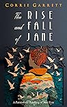 Book cover for The Rise and Fall of Jane: A Modern Retelling of Jane Eyre
