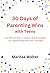 30 Days of Parenting Wins with Teens by Marissa Walter