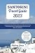 SANTORINI TRAVEL GUIDE 2023...