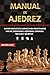 Manual de Ajedrez: Curso Co...